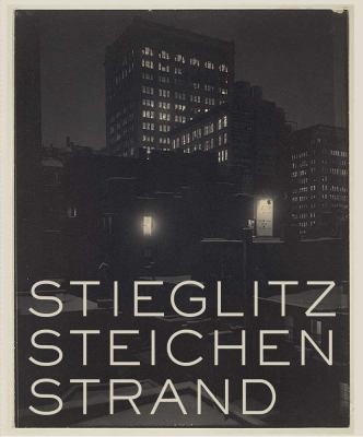 Image for Stieglitz, Steichen, Strand: Masterworks from The Metropolitan Museum of Art