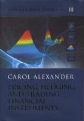 Market Risk Analysis, Pricing, Hedging and Trading Financial Instruments (Volume 3) Image for Market Risk Analysis, Pricing, Hedging and Trading Financial Instruments (Volume 3)