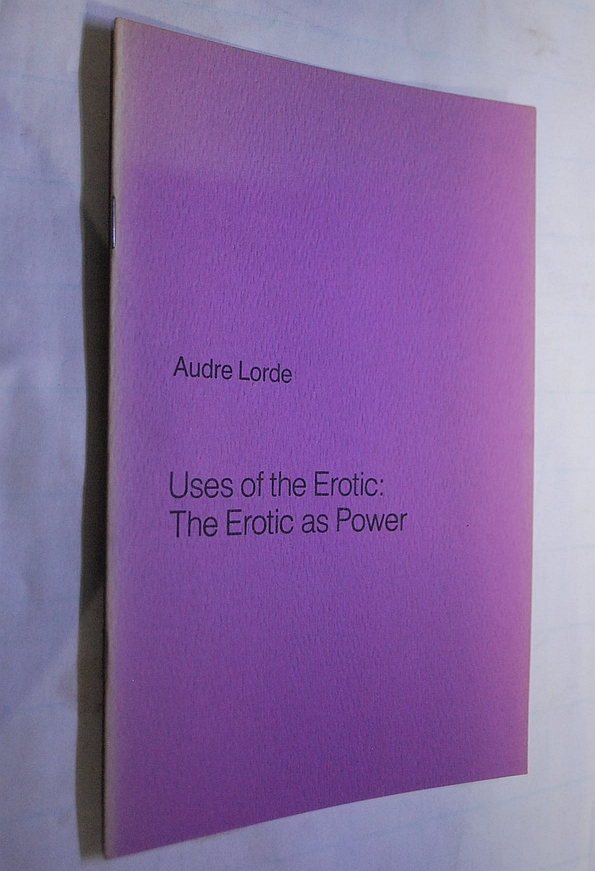 Uses of the Erotic: The Erotic As Power