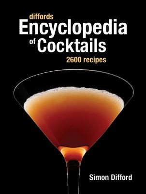 Difford's Encyclopedia of Cocktails: 2600 Recipes Image for Difford's Encyclopedia of Cocktails: 2600 Recipes