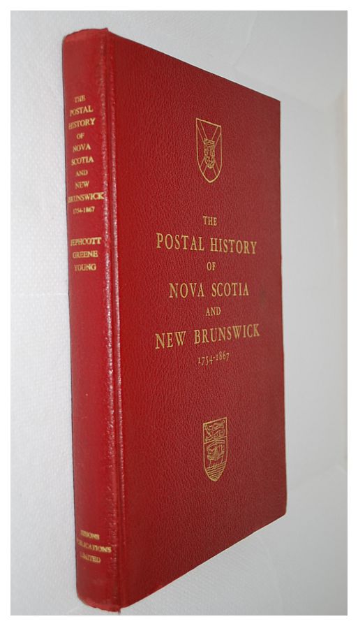 Image for The Postal History of Nova Scotia and New Brunswick 1754-1867
