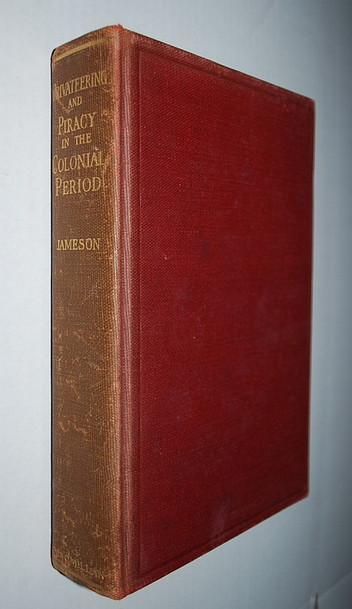 Image for Privateering and Piracy in the Colonial Period : Illustrative Documents